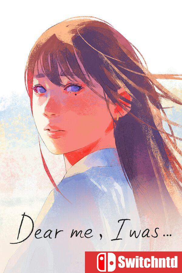 《致亲爱的我（Dear me, I was…）》官方中文 [中文/繁体/英文/日语]