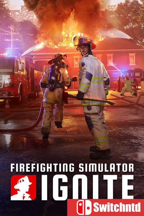 《消防模拟：火苗燃动（Firefighting Simulator Ignite）》官方中文 v1.0040 [中文/英文]
