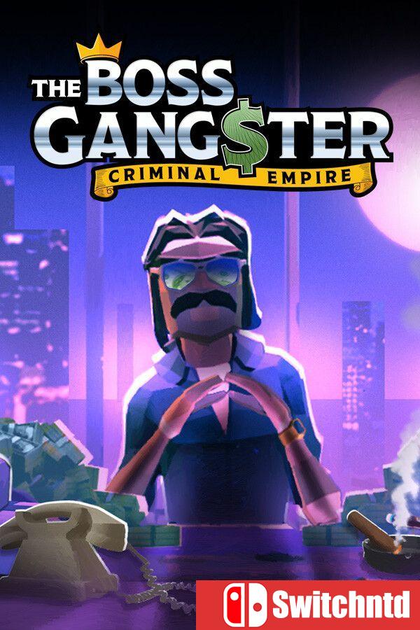 《黑帮大亨：罪恶帝国（The Boss Gangster: Criminal Empire）》官方中文 [中文/英文]