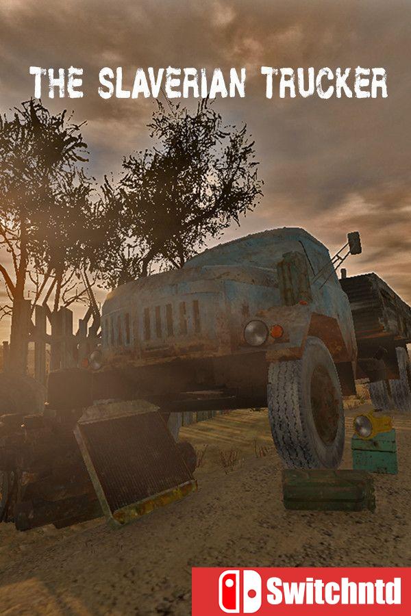 《斯拉维利亚的卡车司机（The Slaverian Trucker）》[英文]