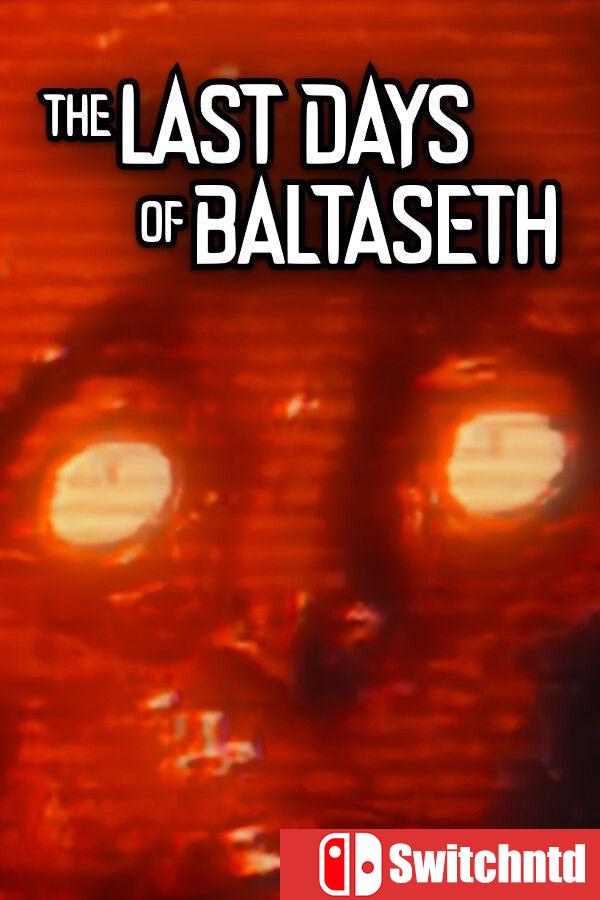 《巴尔塔塞斯的最后日子（The Last Days of Baltaseth）》[英文]
