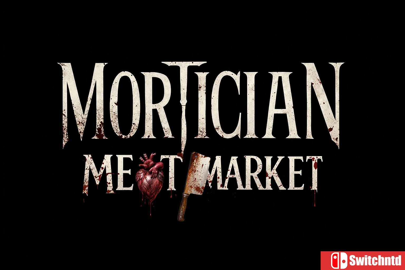 《殡仪员：器官黑市（Mortician Meat Market）》[英文]