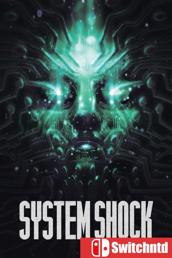 《网络奇兵：重制版（System Shock Remake）》官方中文 v2.1.0 [中文/繁体/英文/日语]