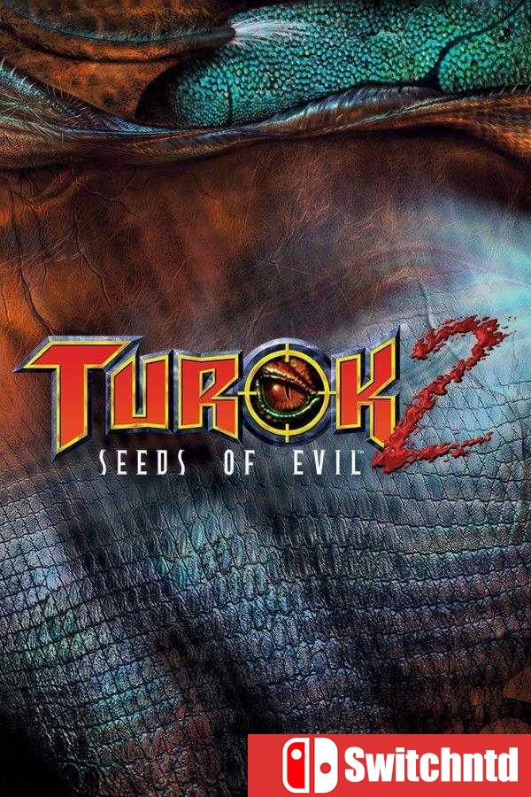 《恐龙猎人2（Turok 2: Seeds of Evil）》重制版 v3.0.1336 [英文]