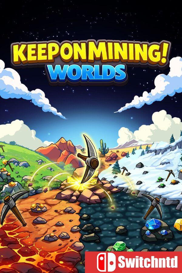 《继续采矿：世界篇（Keep on Mining! – Worlds）》官方中文 [中文/英文/日语]