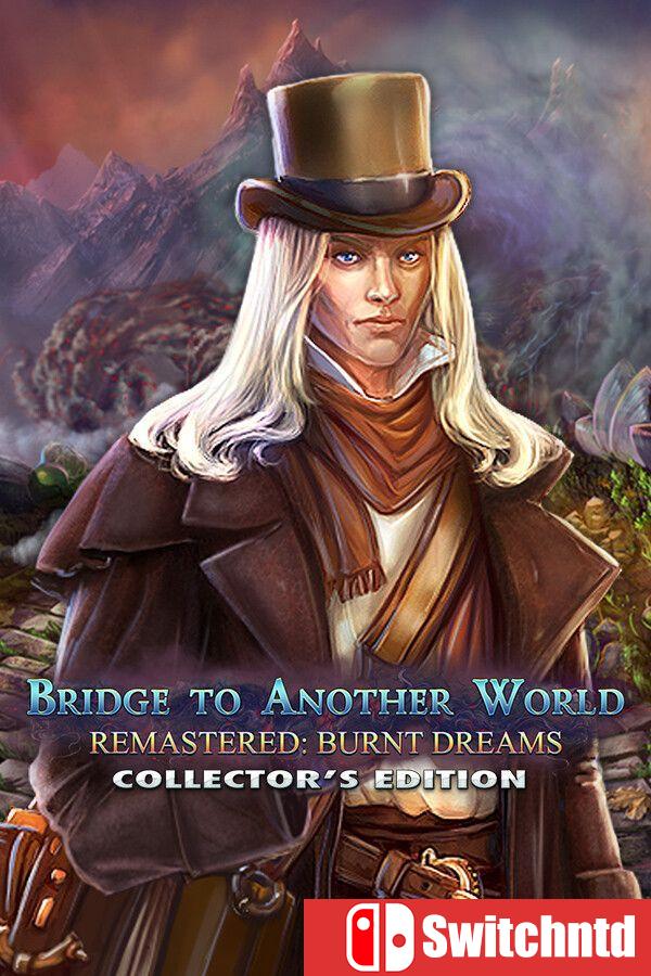 《通往另一世界：重制版 火焰梦境（Bridge to Another World : Burnt Dreams）》[英文]