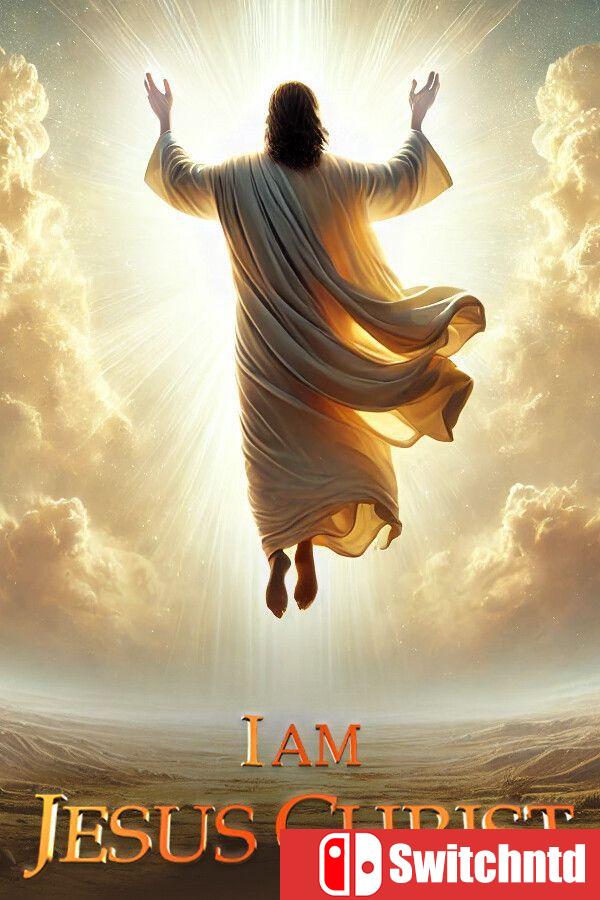 《我是耶稣基督（I Am Jesus Christ）》官方中文 [中文/英文/日语]