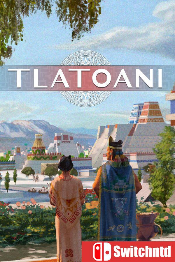 《特拉托亚尼：阿兹特克城（Tlatoani: Aztec Cities）》[英文]