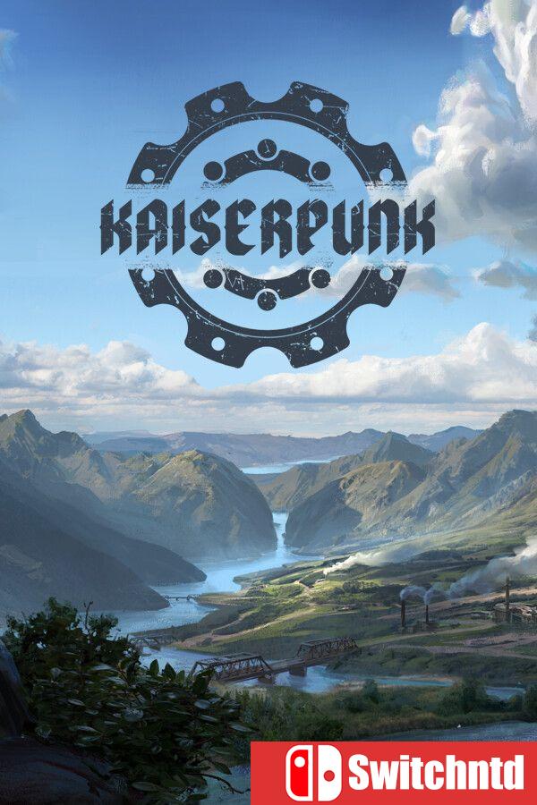 《凯撒朋克（KAISERPUNK）》官方中文 v1.02.003 [中文/英文/日语]