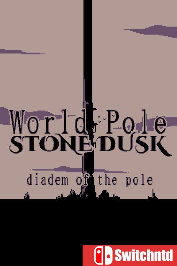 《极点圣石：黄昏之冠（World Pole Stone Dusk: Diadem of the Pole）》[英文]