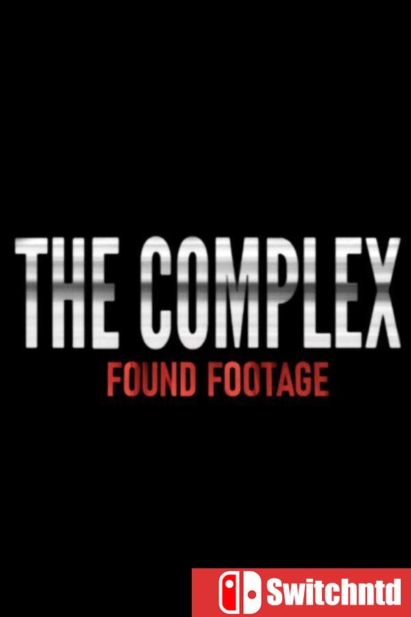 《综合体：寻获佚稿（The Complex: Found Footage）》Build 22808523 [英文]