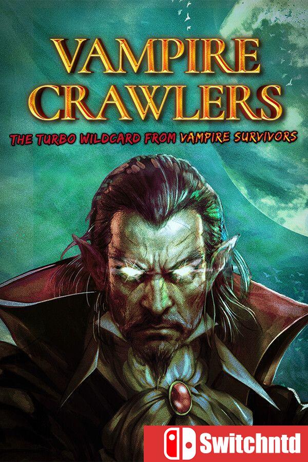 《吸血鬼爬行者: 屠戮地牢的吸血鬼幸存者（Vampire Crawlers: Turbo Wildcard）》[中文/英文]