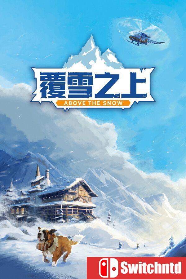 《覆雪之上（Above the Snow）》官方中文 [中文/繁体/英文/日语]