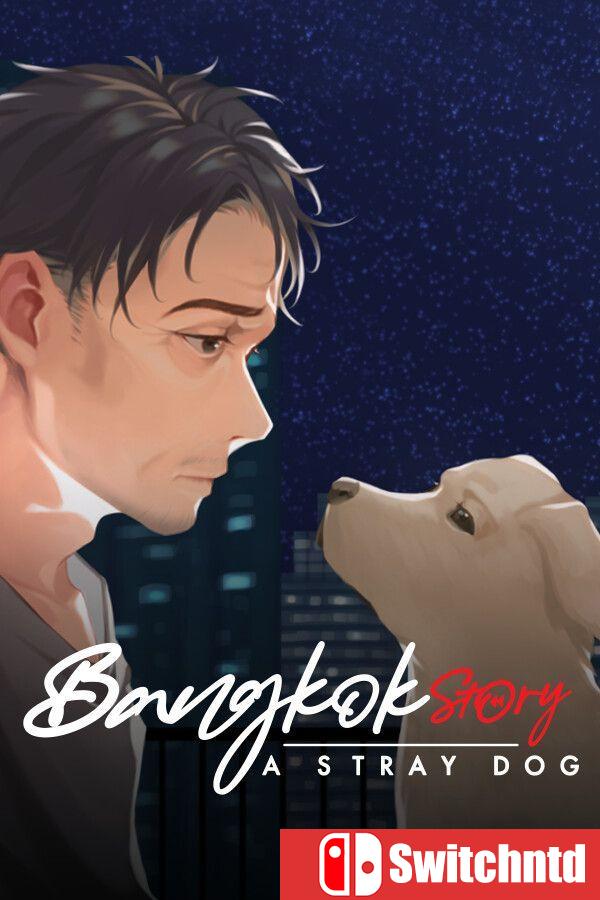 《曼谷故事：一只流浪狗（Bangkok Story: A Stray Dog）》Build 22956801 [英文]