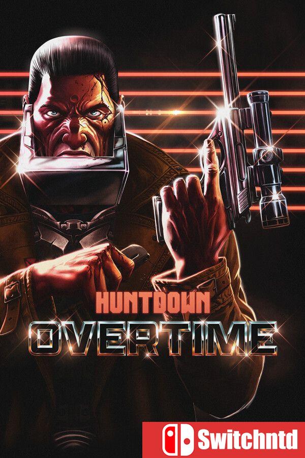 《暴徒猎手：超时行动（HUNTDOWN: OVERTIME）》官方中文 Build 23150056 [中文/英文]