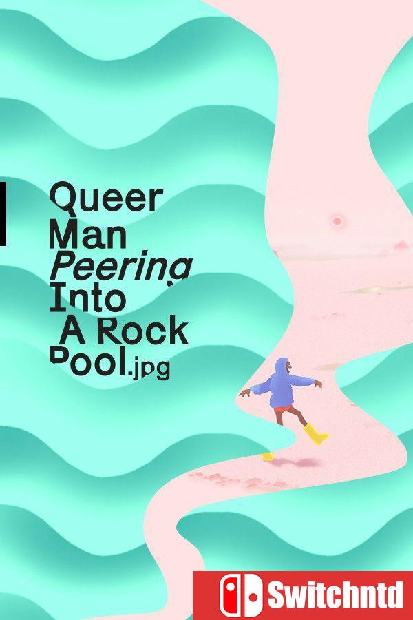 《凝视潮池的酷儿男子.jpg（Queer Man Peering Into A Rock Pool.jpg）》[英文]