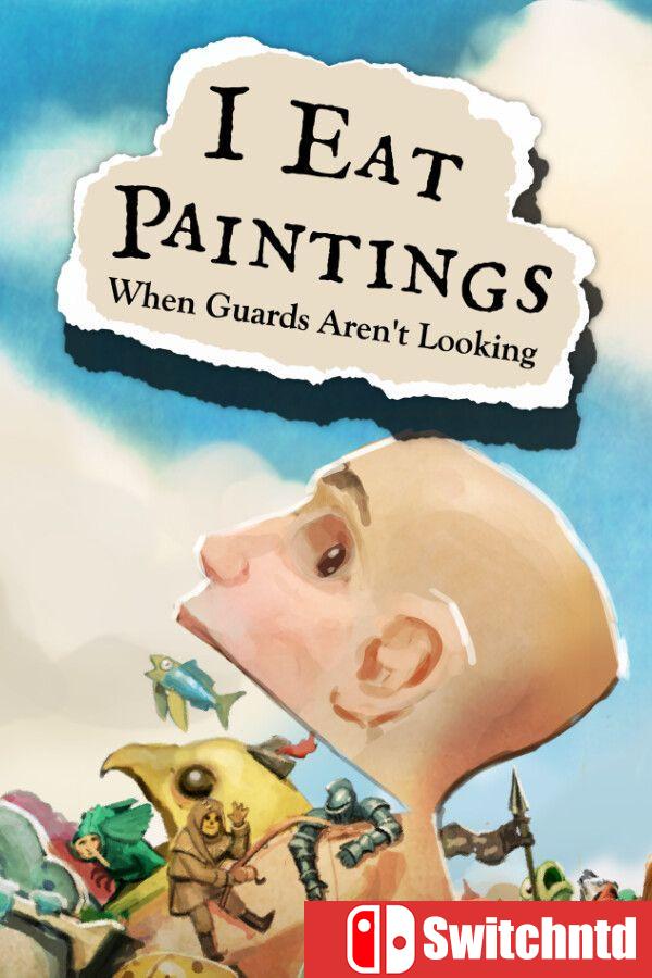 《我趁警卫不注意吃画（I Eat Paintings When Guards Aren’t Looking）》[英文]