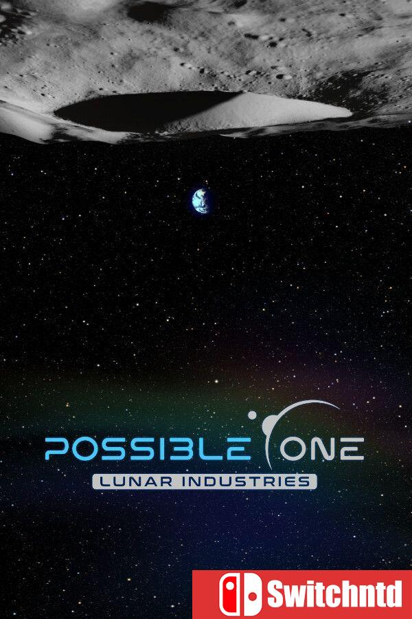 《可能之一：月球工业（Possible One: Lunar Industries）》[英文]