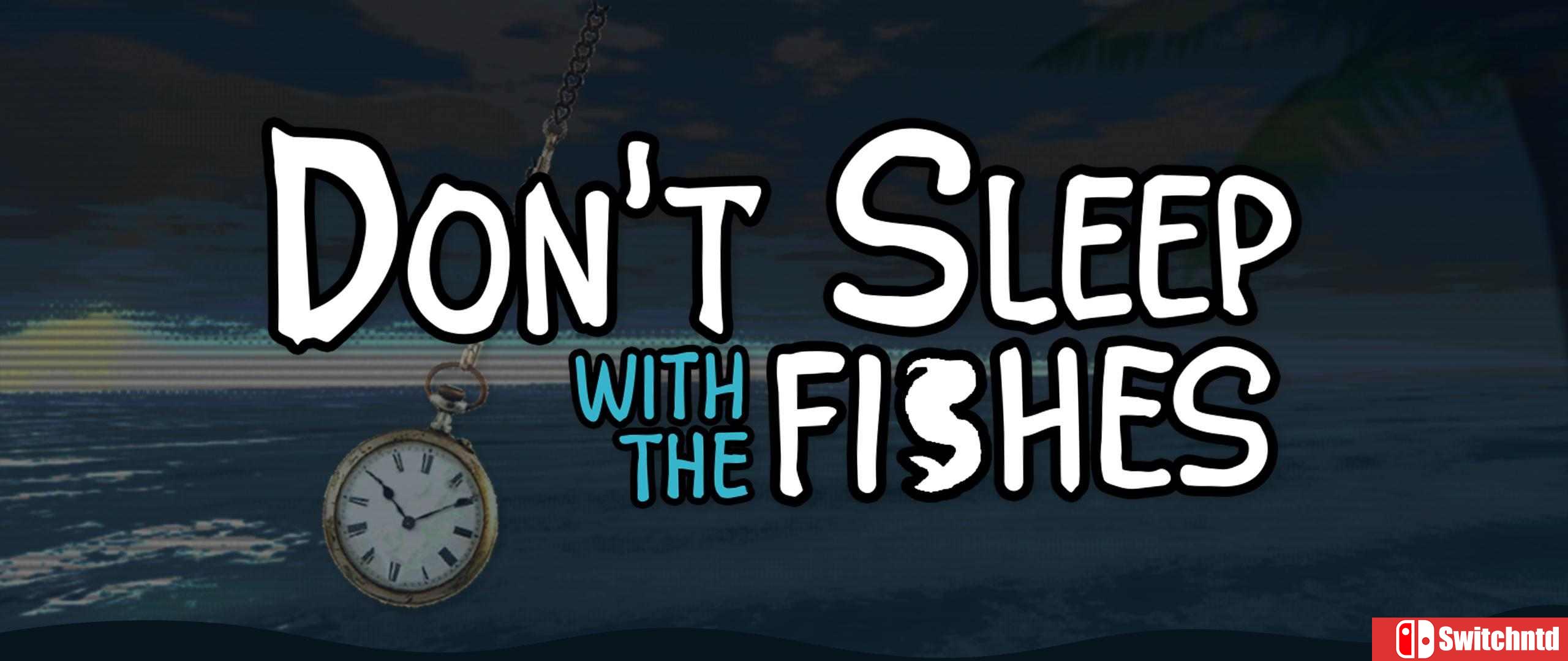 《别陪鱼入眠（Dont Sleep With The Fishes）》v1.1.1 [英文]